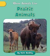 Where Animals Live - Prairie Animals