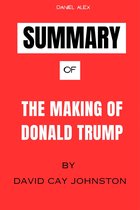 Summary Of The Making of Donald Trump