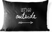 Buitenkussens - Tuin - Quotes - Let's go outside - Spreuken - 50x30 cm