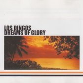 Los Dingos - Dreams Of Glory (CD)