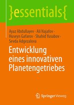 essentials - Entwicklung eines innovativen Planetengetriebes