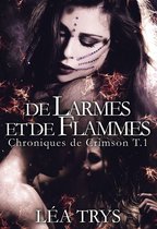 De Larmes et de Flammes (Chroniques de Crimson T.1)