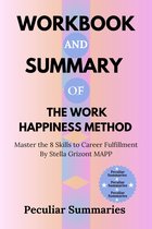 Workbook and Summary of The Work Happiness Method