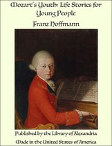 Mozart's Youth: Life Stories for Young People