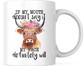 Grappige Mok met tekst: If my mouth doesn't say it, my face definitely will | Grappige Quote | Funny Quote | Grappige Cadeaus | Grappige mok | Koffiemok | Koffiebeker | Theemok | Theebeker