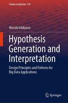 Studies in Big Data 139 - Hypothesis Generation and Interpretation