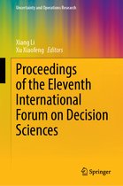 Uncertainty and Operations Research- Proceedings of the Eleventh International Forum on Decision Sciences