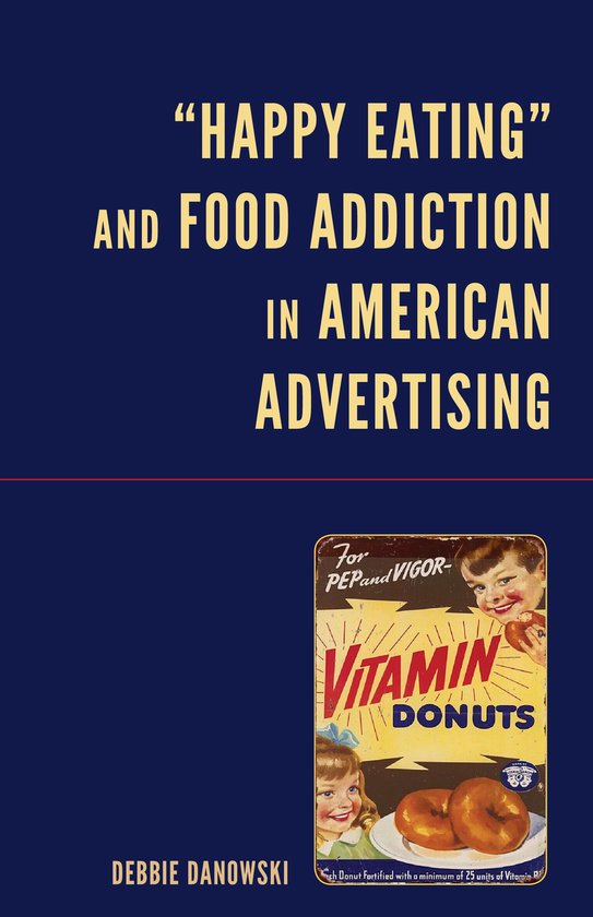 “Happy Eating” and Food Addiction in American Advertisin ... - cover