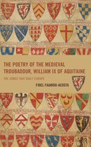 Studies in Medieval Literature-The Poetry of the Medieval Troubadour, William IX of Aquitaine