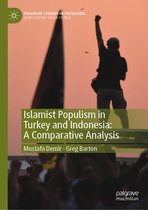 Palgrave Studies in Populisms- Islamist Populism in Turkey and Indonesia: A Comparative Analysis