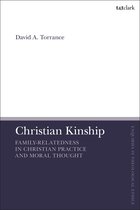 T&T Clark Enquiries in Theological Ethics- Christian Kinship