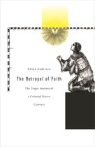 Harvard Historical Studies 160 - The Betrayal of Faith
