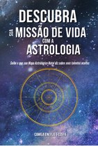 Descubra Sua Missão De Vida Com A Astrologia
