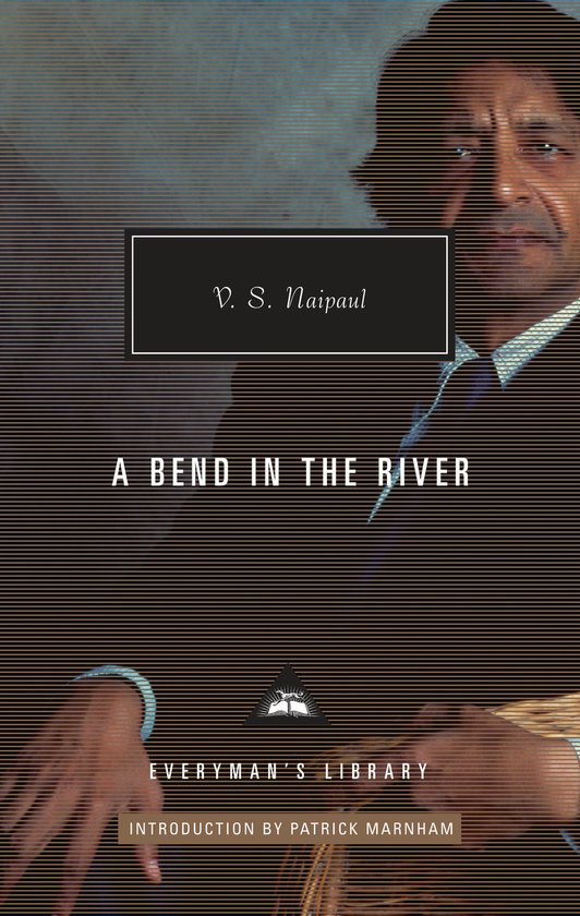 Everyman's Library Contemporary Classics Series-A Bend in the River