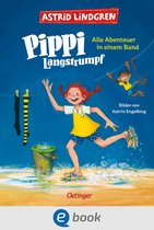 Pippi Langstrumpf - Pippi Langstrumpf. Alle Abenteuer in einem Band