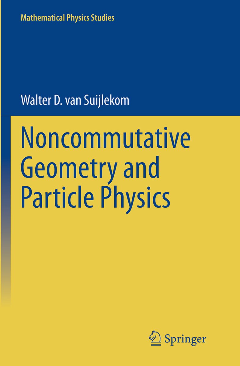Omslag van Mathematical Physics Studies- Noncommutative Geometry and Particle Physics