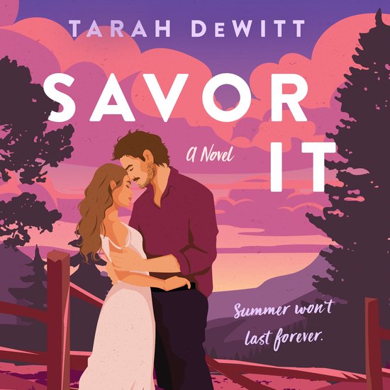 Boekomslag: Tarah DeWitt's "Savor It", met een koppel in een omhelzing tegen een zonsondergang. Zomer gaat niet eeuwig duren.