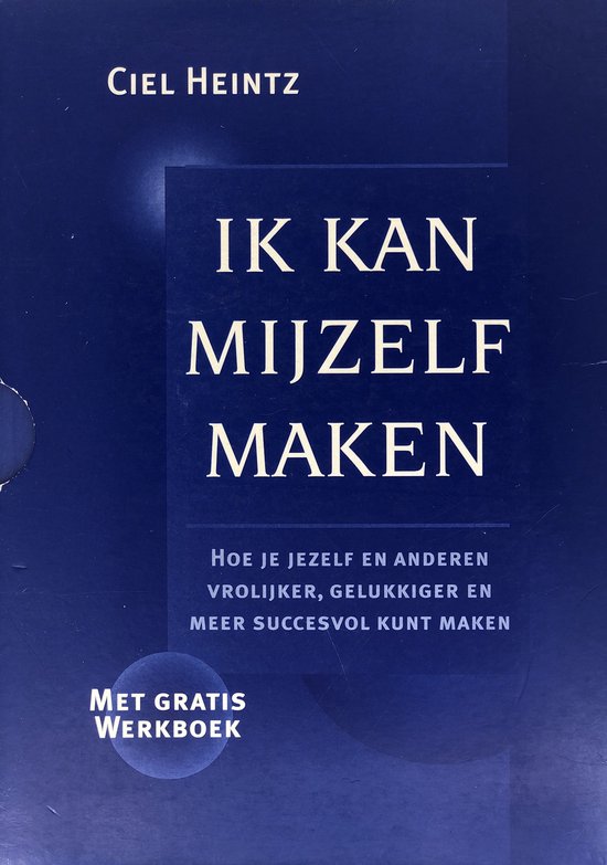 Boekomslag van "Ik kan mijzelf maken" door Ciel Heintz. Blauwe achtergrond met witte tekst. "MET GRATIS WERKBOEK" linksonder.
