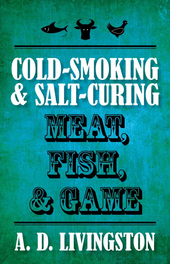 Cold Smoking & Salt Curing Meat Fish