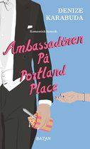 Kärlek & Diplomati 1 - Ambassadören på Portland Place