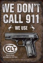 Wandbord - We Don't Call 911 We Use ... -20x30cm-