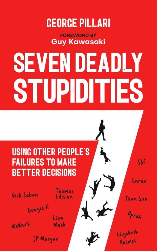 The Seven Deadly Stupidities: Using Other People's Failures  ... - cover