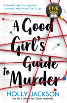 A Good Girl’s Guide to Murder - A Good Girl's Guide to Murder