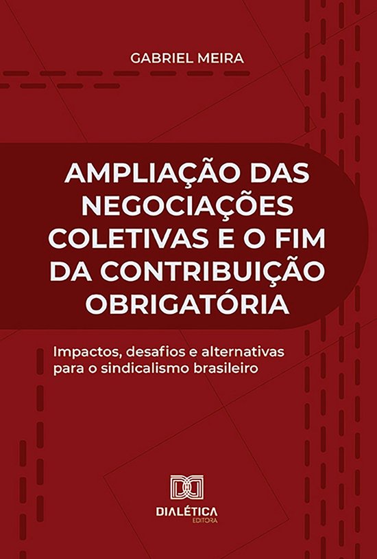 Ampliação das Negociações Coletivas e o fim da Contribui ... - cover