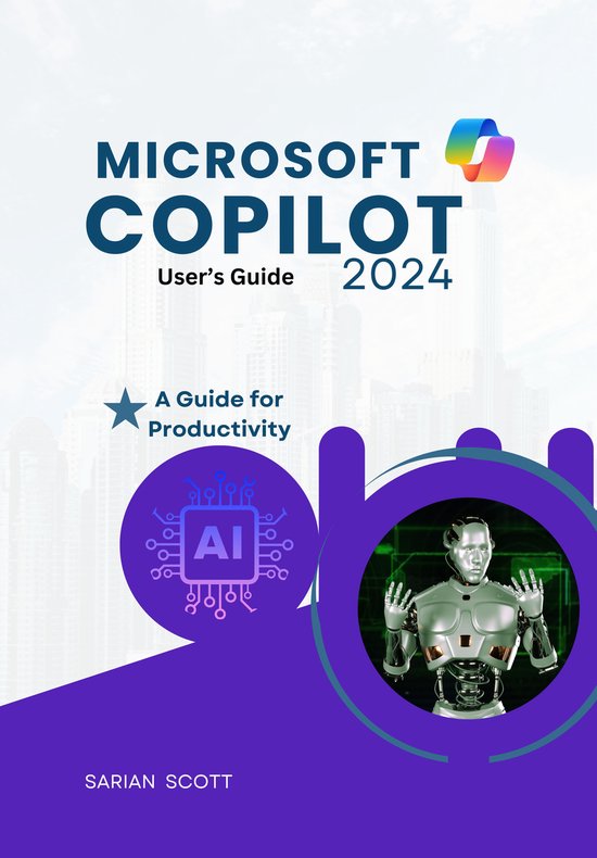 MICROSOFT COPILOT 2024 User’s Guide (ebook), Sarian Scott ...