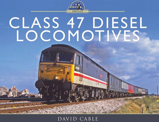 Modern Traction Profiles - Class 47 Diesel Locomotives - cover