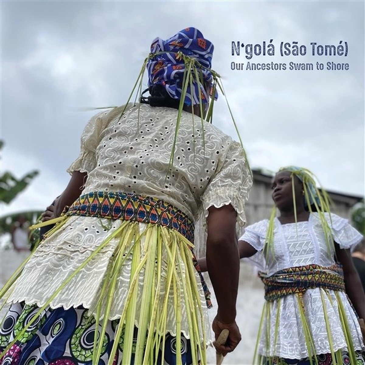 N'gola (Sao Tome) - Our Ancestors Swam To Shore (CD)