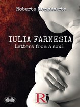 Iulia Farnesia - Letters from a Soul