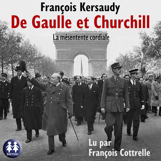 De Gaulle et Churchill, la mésentente cordiale - cover