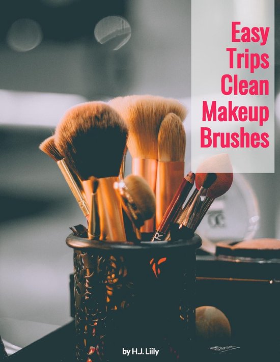 How To 1 - Easy Trips Clean Makeup Brushes - cover