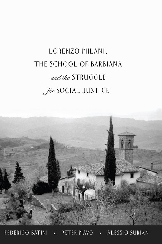 Lorenzo Milani, The School of Barbiana and the Struggle for  ... - cover