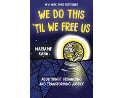 Abolitionist Papers- We Do This 'Til We Free Us
