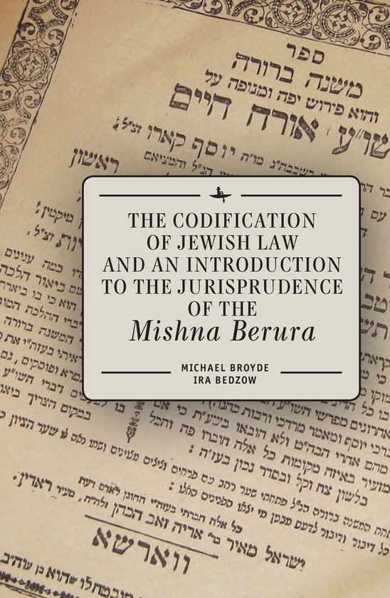 The Codification of Jewish Law and an Introduction to the Ju ... - cover