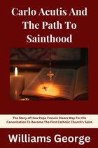 Carlo Acutis And The Path To Sainthood
