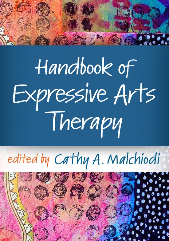 Handboek Expressieve Kunstzinnige Therapie, bewerkt door Cathy A. Malchiodi. Abstracte, kleurrijke kunst op de kaft met cirkels en stippen.