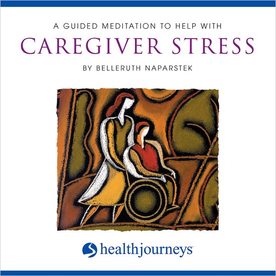A Guided Meditation To Help With Caregiver Stress - cover