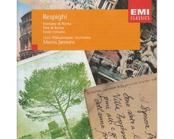 Respighi: Fantane di Roma; Pini di Roma; Feste romane