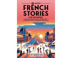 Omslag van French Through Stories: A Cultural Journey 1 - 69 Short French Stories for Beginners