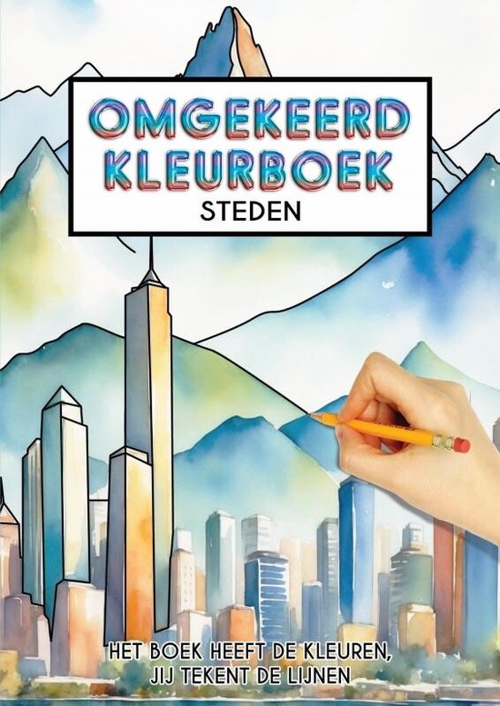 Omgekeerd Kleurboek - Steden - Het Boek Heeft de Kleuren, Ji ... - cover