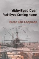 Wide-Eyed Over; Red-Eyed Coming Home