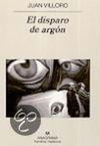 El disparo de Argon/ The Shot of Argon