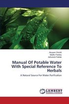 Manual Of Potable Water With Special Reference To Herbals