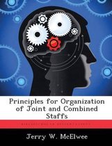 Principles for Organization of Joint and Combined Staffs