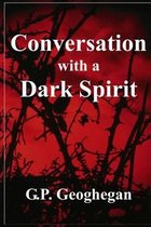 Conversation with a Dark Spirit