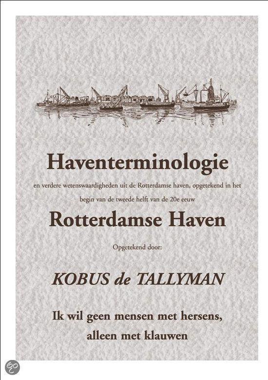 Cover van het boek 'Haventerminologie Rotterdamse haven' van Kobus de Tallyman
