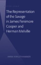 The Representation of the Savage in James Fenimore Cooper and Herman Melville